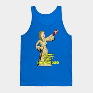 She only did what they told her to! Tank Top